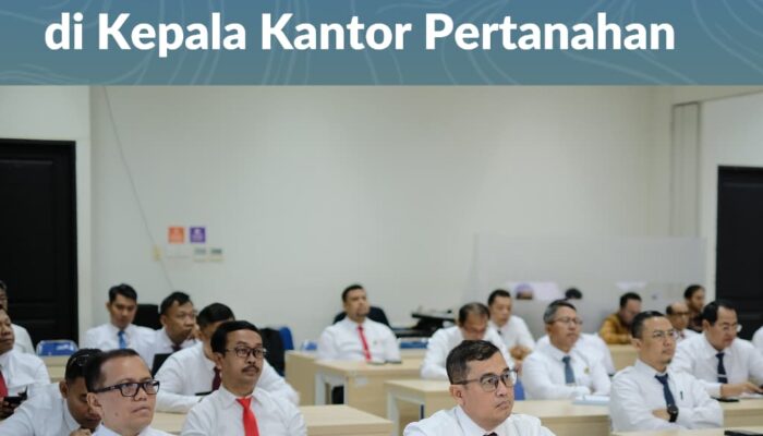 Selenggarakan Pelatihan Manajemen Risiko Tingkat Lanjut, Menteri Nusron: Front End Pelayanan Paling Dasar Ada di Kepala Kantor Pertanahan