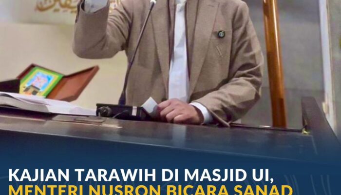 Kajian Tarawih di Masjid UI, Menteri Nusron Bicara Sanad Keilmuan dan Etika Kepemimpinan