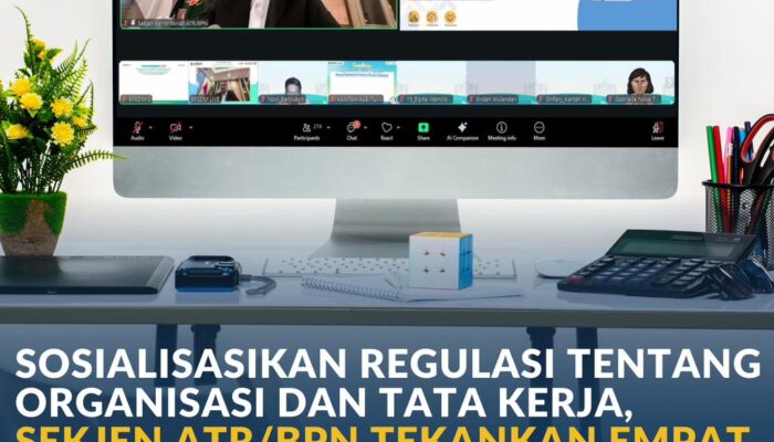 Sosialisasi Regulasi tentang Organisasi dan Tata Kerja, Sekjen ATR/BPN Tekankan Empat Pesan Strategis