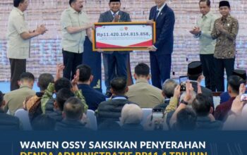 Wamen Ossy Saksikan Penyerahan Denda Administratif Rp11,4 Triliun oleh Satgas PKH sebagai Wujud Penyelamatan Kekayaan Negara