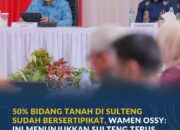 50% Bidang Tanah di Sulteng Sudah Bersertipikat, Wamen Ossy: Ini Menunjukkan Sulteng Terus Bertumbuh