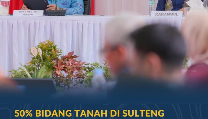 50% Bidang Tanah di Sulteng Sudah Bersertipikat, Wamen Ossy: Ini Menunjukkan Sulteng Terus Bertumbuh