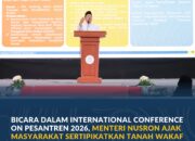 Bicara dalam International Conference on Pesantren 2026, Menteri Nusron Ajak Masyarakat Sertipikatkan Tanah Wakaf untuk Lindungi Aset Umat