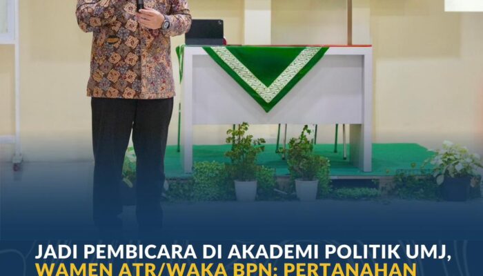 Jadi Pembicara di Akademi Politik UMJ, Wamen ATR/Waka BPN: Pertanahan Berperan Strategis dalam Mendukung Asta Cita Presiden