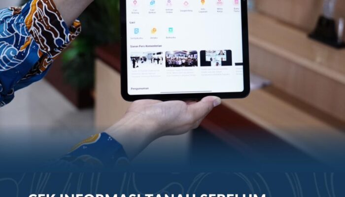 Cek Informasi Tanah Sebelum Membeli, Manfaatkan Fitur Berbagi Akses di Aplikasi Sentuh Tanahku