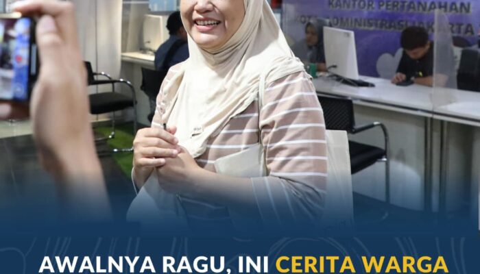 Awalnya Ragu, Ini Cerita Warga Jakarta yang Akhirnya Urus Sertipikat Tanah Tanpa Calo
