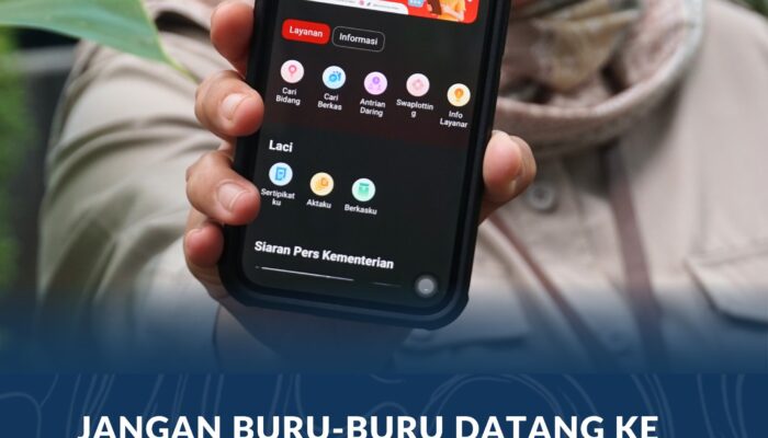Jangan Buru-Buru Datang ke Kantah, Hemat Waktu dengan _Booking_ Antrean di Sentuh Tanahku