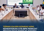 Terima Kajian Komnas HAM, Kementerian ATR/BPN Perkuat Penanganan Konflik Agraria Berbasis HAM