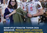 KKNP-PTLP Tematik Tahun 2026 Berakhir, Pengalaman Lapangan Jadi Best Practice Taruna/i Poltek Agraria STPN