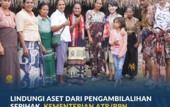 Lindungi Aset dari Pengambilalihan Sepihak, Kementerian ATR/BPN Targetkan Pendaftaran 10 Tanah Ulayat di Sumba Timur