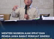 Menteri Nusron Ajak IPPAT dan Pemda Jawa Barat Perkuat Sinergi demi Peningkatan Kualitas Layanan Pertanahan