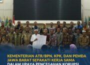 Kementerian ATR/BPN, KPK, dan Pemda Jawa Barat Sepakati Kerja Sama dalam Upaya Pencegahan Korupsi serta Penguatan Ekonomi Daerah