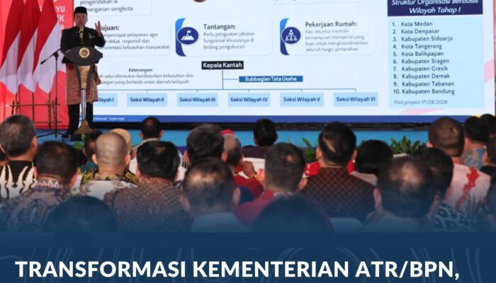 Transformasi Kementerian ATR/BPN, 10 Kantah Mulai Terapkan Sistem Organisasi Berbasis Wilayah untuk Percepat Pelayanan bagi Masyarakat