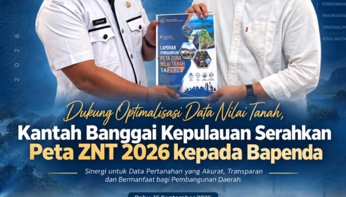 DUKUNG OPTIMALISASI DATA NILAI TANAH, KANTAH BANGGAI KEPULAUAN SERAHKAN PEMBARUAN PETA ZNT 2026