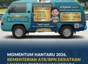 Momentum HANTARU 2026, Kementerian ATR/BPN Dekatkan Layanan Pertanahan kepada Masyarakat