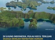 Di Ujung Indonesia, Pulau Kecil Terluar Dijaga dengan Kepastian Hukum Hak atas Tanah