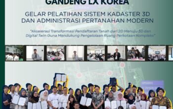 Gelar Pelatihan Sistem Kadaster 3D dan Administrasi Pertanahan Modern